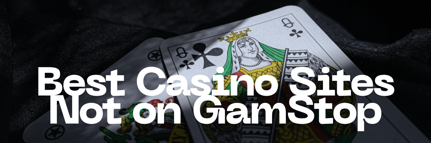 Exploring Casino Sites Not on Gamstop Your Guide to Independent Gaming