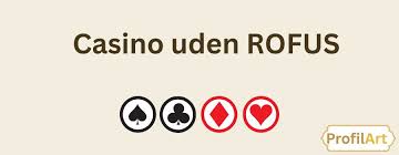 Casino uden Rofus En Guide til Online Gambling